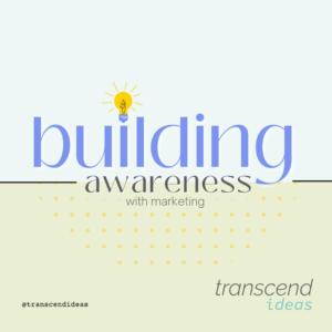 building awareness with marketing