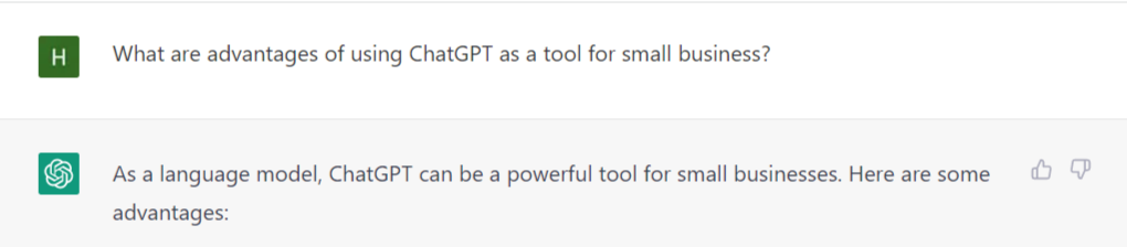 ChatGPT can help small business. Graphic of Heather at Transcend Ideas asking a question to the AI Chatbot. "What are advantages of using ChatGPT as a tool for small business?" Answer: "As a language model, ChatGPT can be a powerful tool for small businesses. Here are some advantages: 1. Customer service, 2. 24/7 availability, 3. Cost-effective, 4. Personalization, 5. Data Analysis"