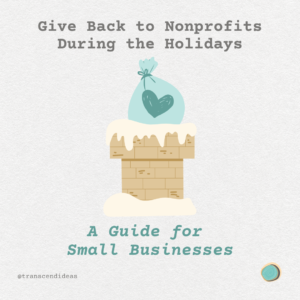 Give Back to Nonprofits During the Holidays - A Guide for Small Businesses