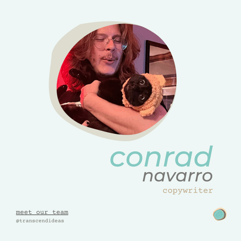 Transcend Ideas graphic featuring new team member and image of Conrad Navarro, copywriter.