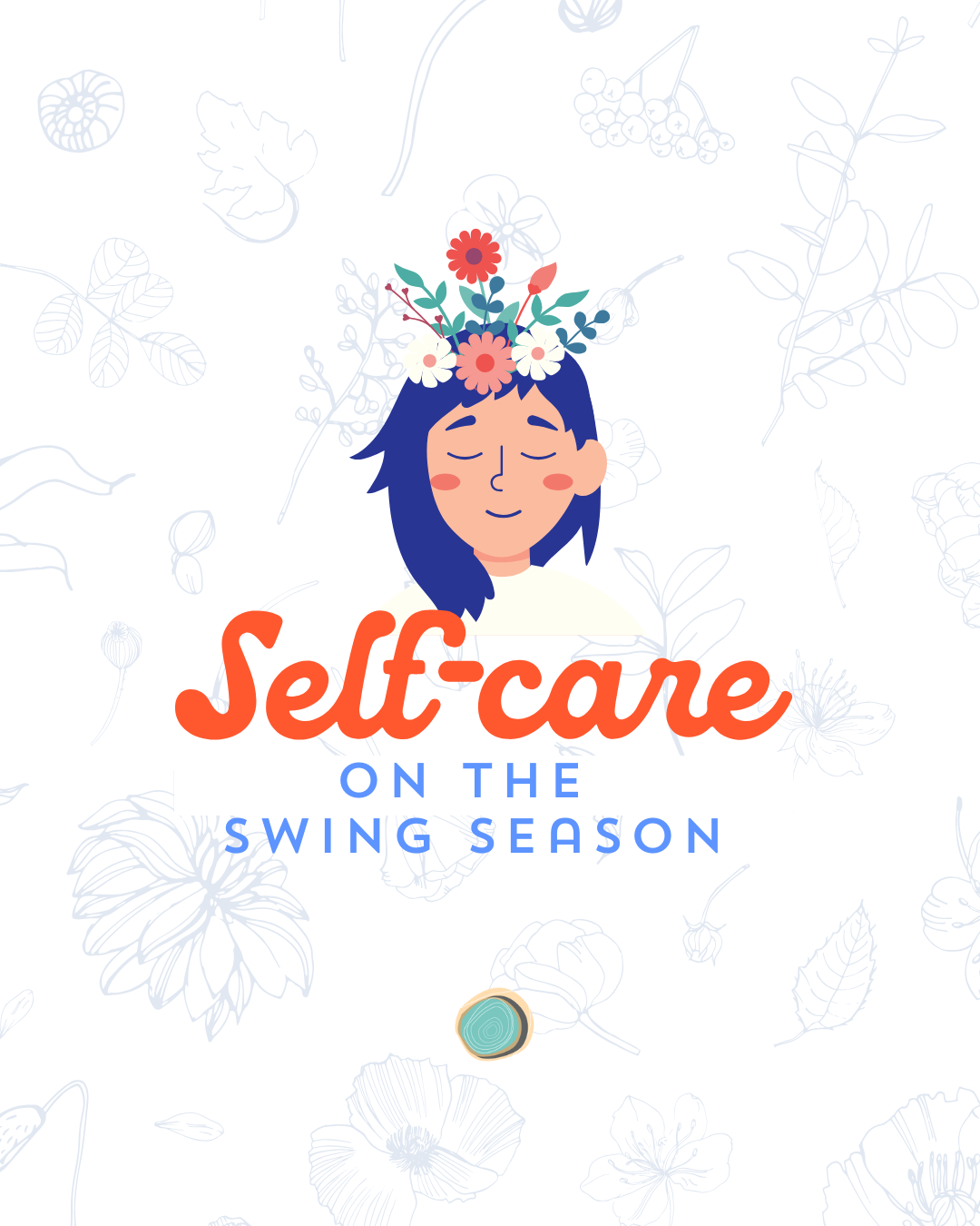 Self Care in the Swing Season