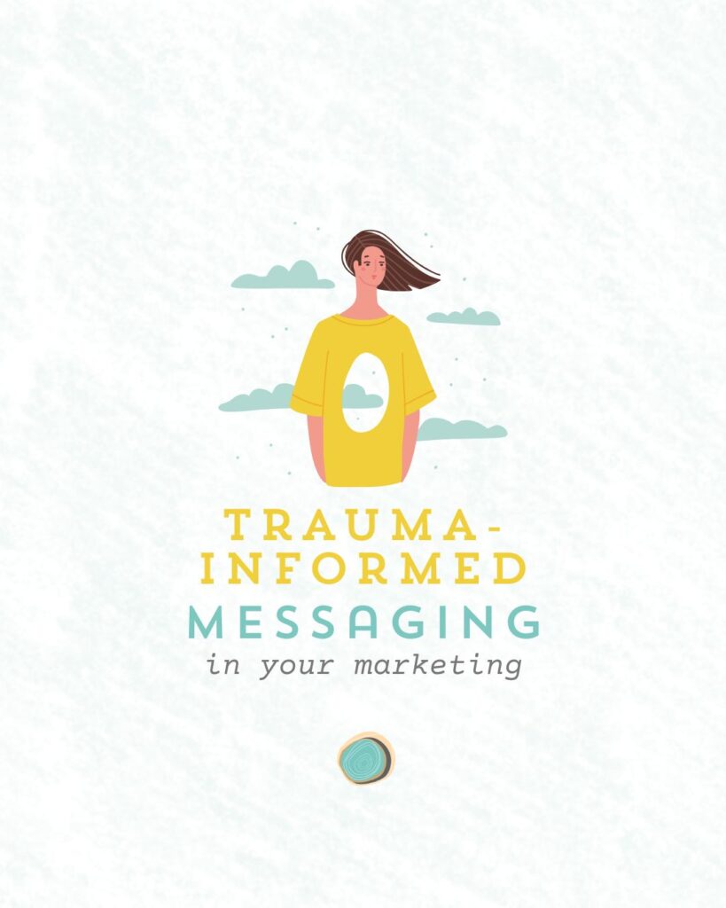 Trauma Informed Messaging in your marketing Transcend Ideas branded graphic